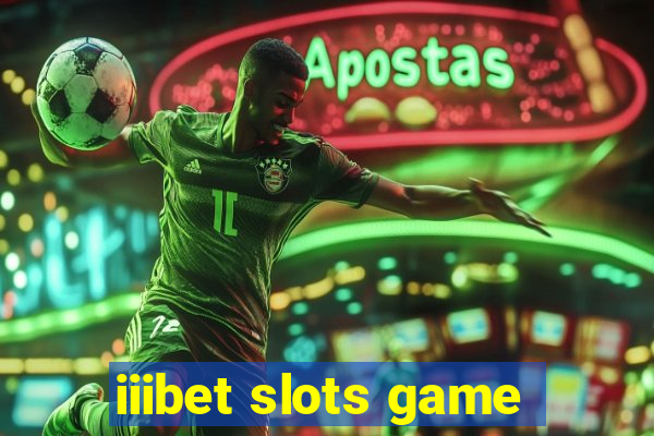 iiibet slots game